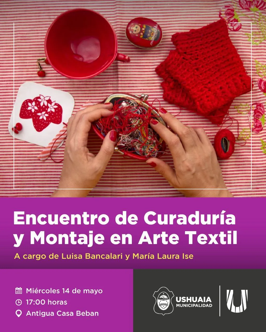 Ushuaia: Se realizará este miércoles 14 el "Encuentro de Curaduría y Montaje en Arte Textil" en la Antigua Casa Beban